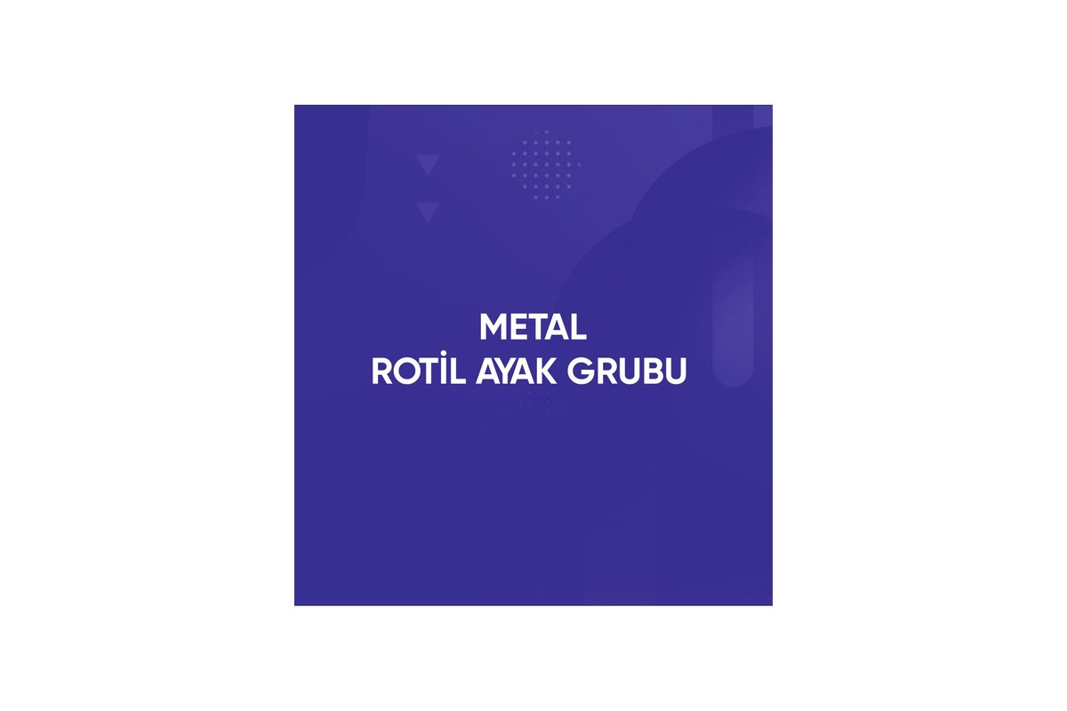 Metal Rotil Ayaklar